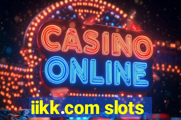 iikk.com slots